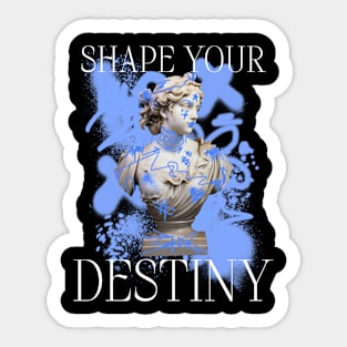 SHAPE YOUR  DESTINY Sticker